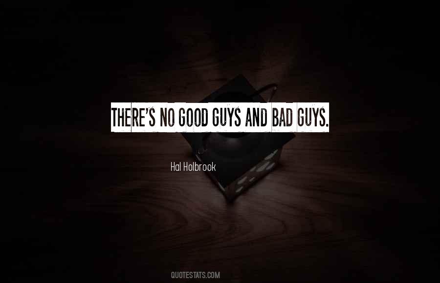 Quotes About Bad Guys And Good Guys #697853