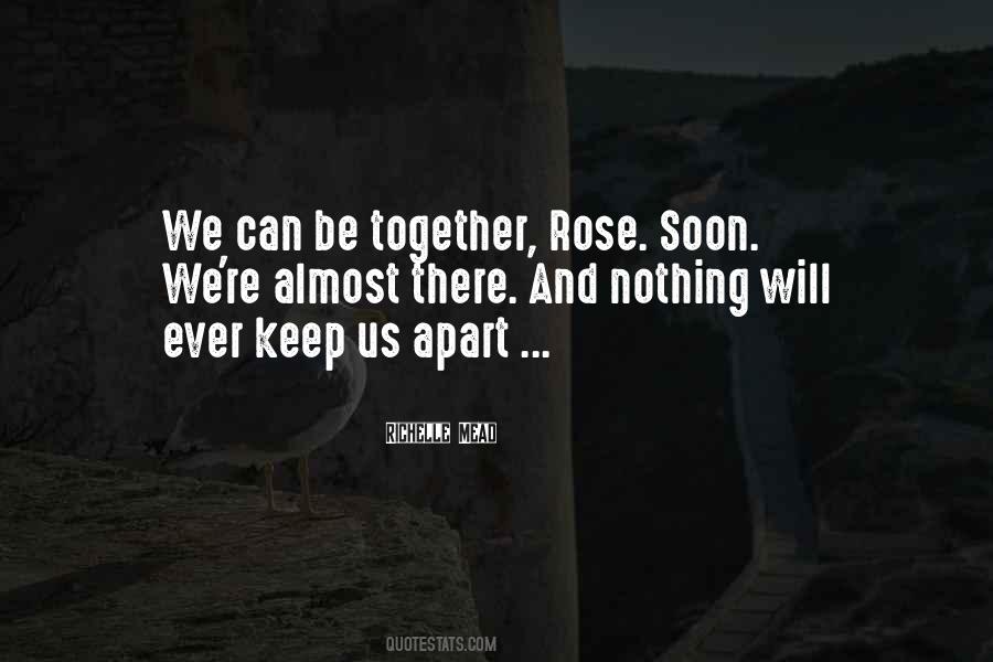 Will We Ever Be Together Quotes #1352418