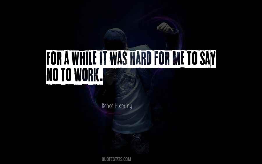 Will Work Hard Quotes #32862