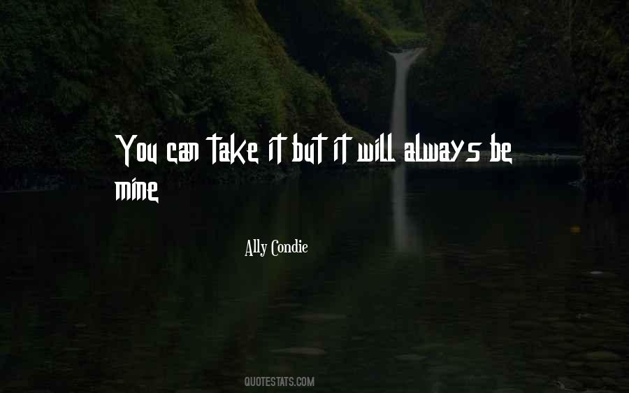 Will You Always Be Mine Quotes #1152875