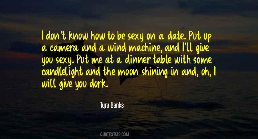 Will You Date Me Quotes #1450386