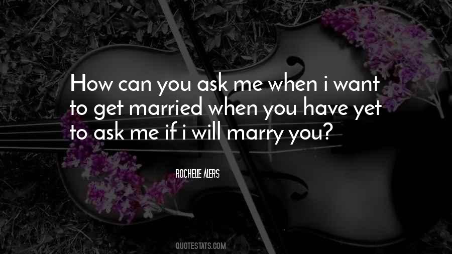 Will You Marry Quotes #581526