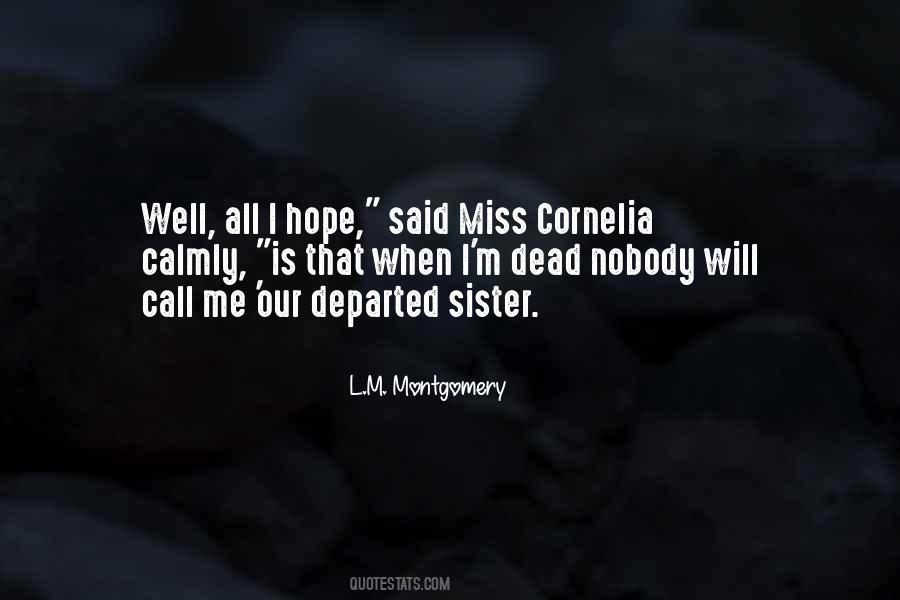 Will You Miss Me When I'm Dead Quotes #120119