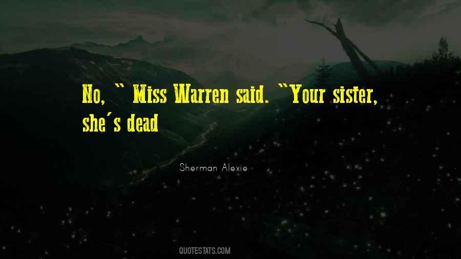 Will You Miss Me When I'm Dead Quotes #501568