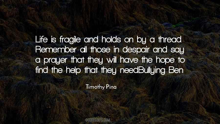 Quotes About Fragile Life #650026