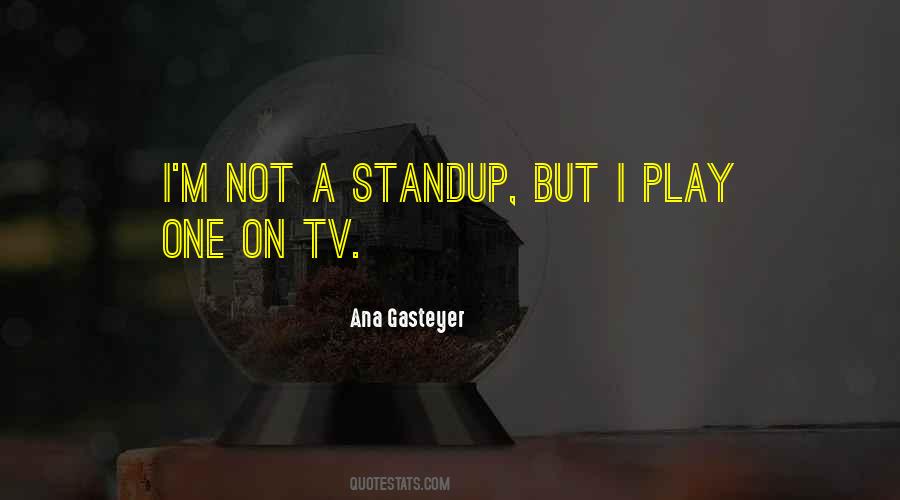 Quotes About Standup #985142