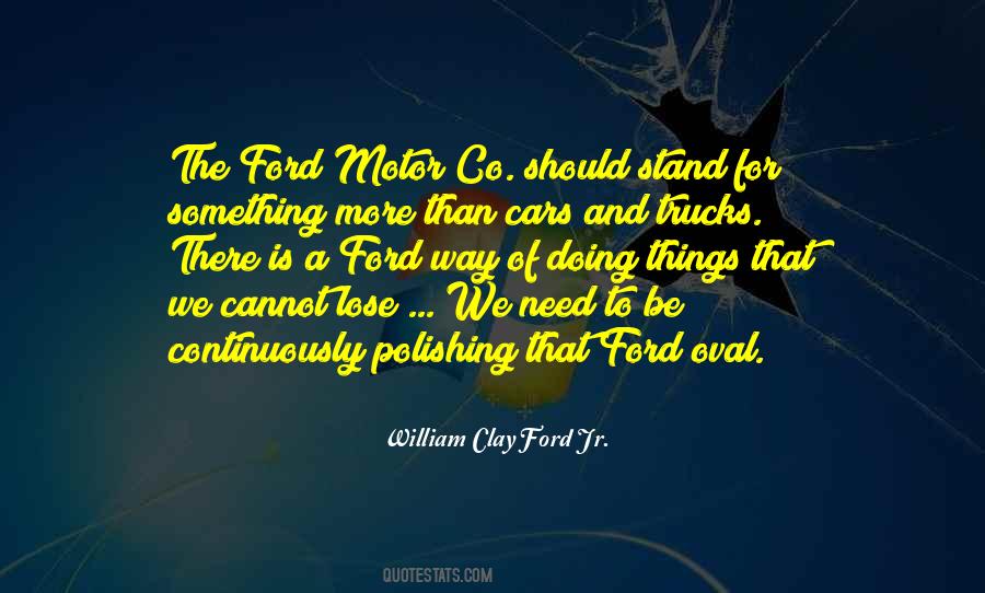 William Clay Ford Quotes #1779373