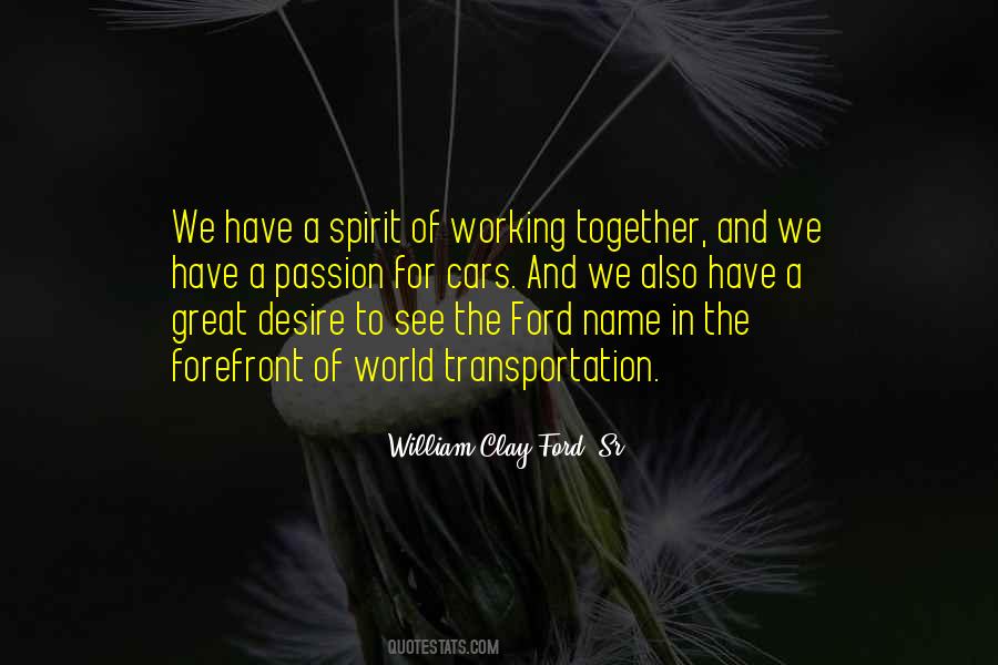 William Clay Ford Quotes #316529