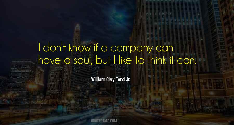 William Clay Ford Quotes #68737