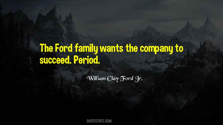 William Clay Ford Quotes #765905