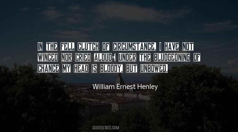 William Ernest Quotes #1034572