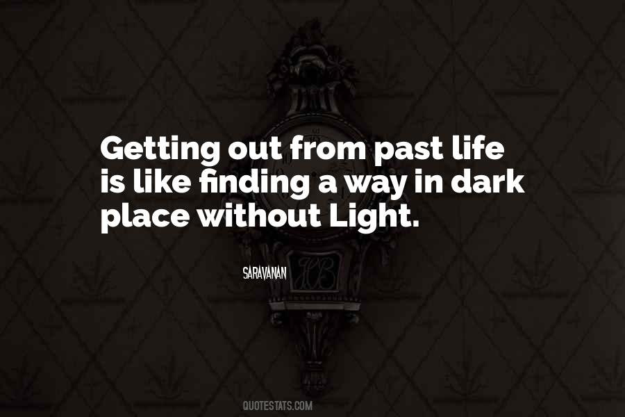 Quotes About Past Life #1379032