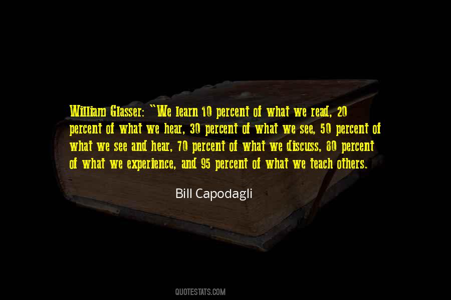 William Glasser We Learn Quotes #790366