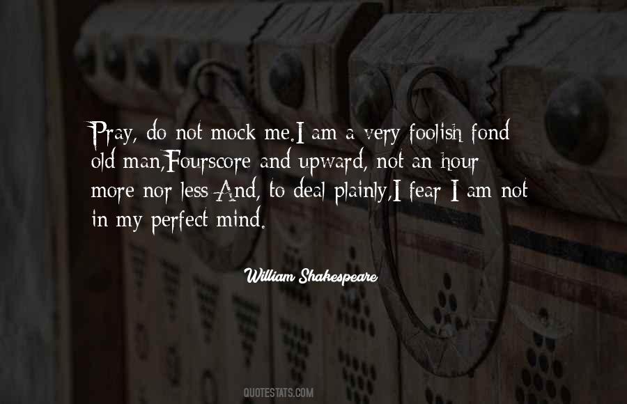 William Shakespeare Fear Quotes #1165202