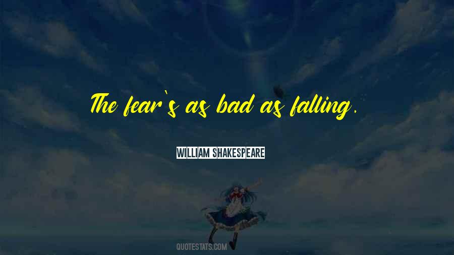 William Shakespeare Fear Quotes #1220767