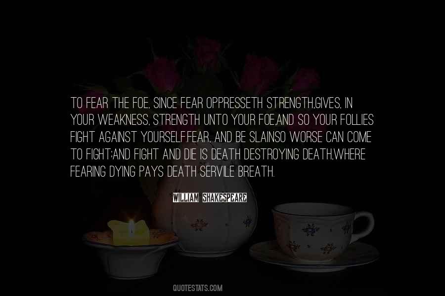 William Shakespeare Fear Quotes #152468
