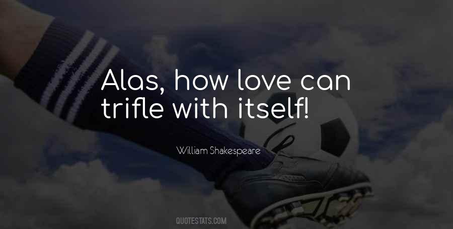 William Shakespeare Love Quotes #76401