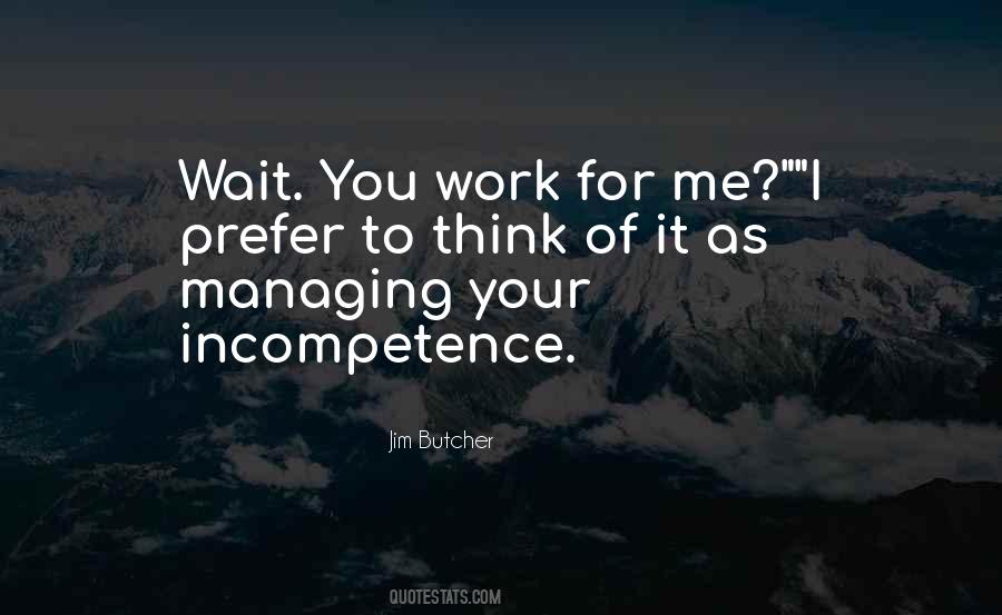 Quotes About Incompetence #1099765