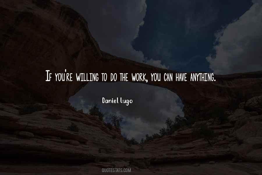 Willing To Do Anything Quotes #680912