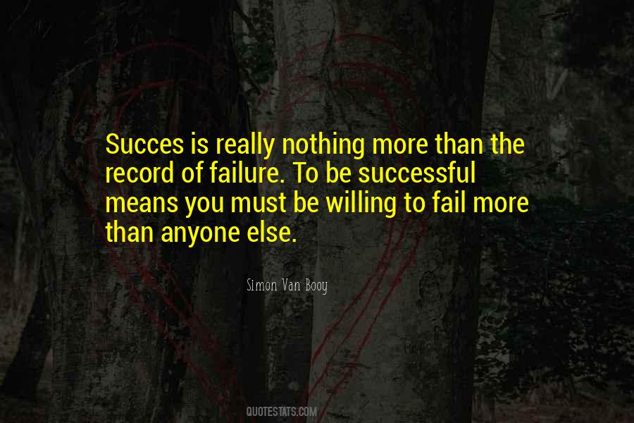 Willing To Fail Quotes #215876