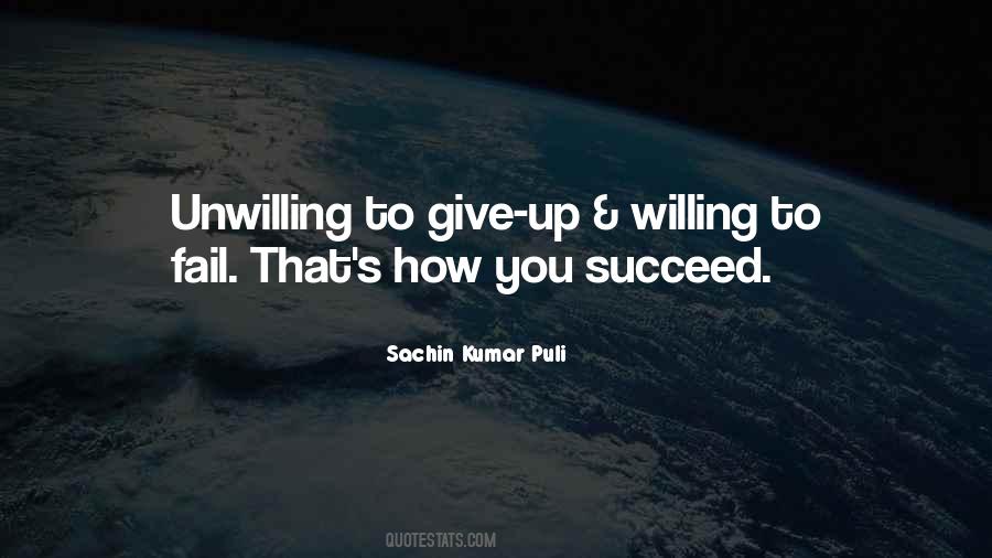 Willing To Fail Quotes #984837