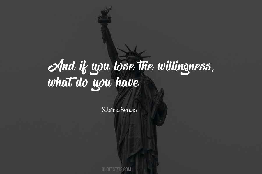 Willingness Love Quotes #1344530