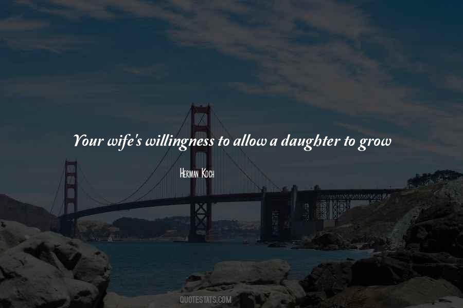 Willingness To Grow Quotes #568878
