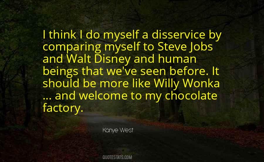 Willy Wonka And The Chocolate Factory Quotes #16642