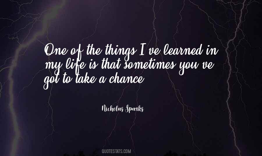 Quotes About One Chance In Life #1769162