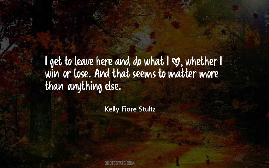 Win Or Lose Love Quotes #1378228 Win Or Lose Love Quotes #1378228