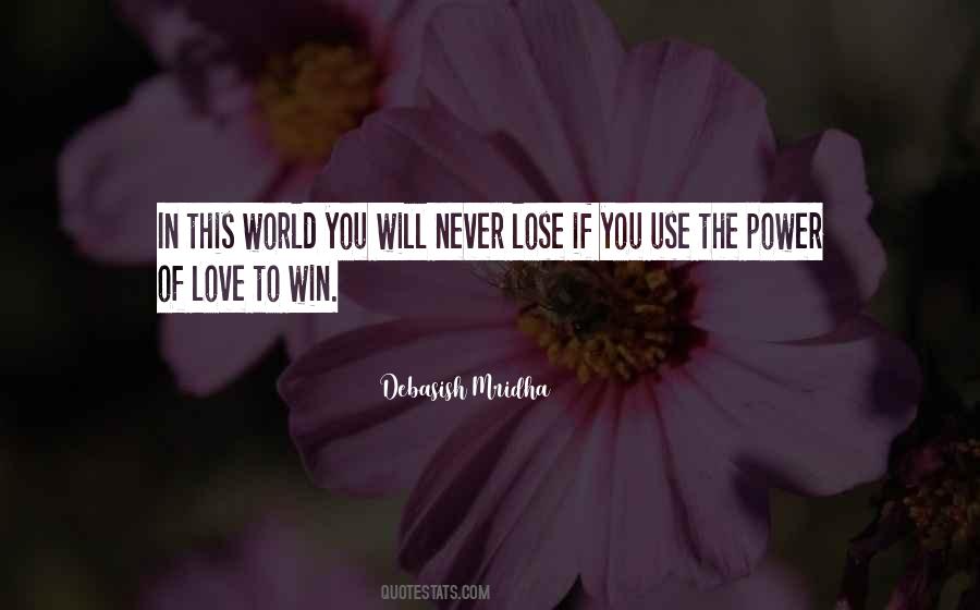 Win Or Lose Love Quotes #1724862