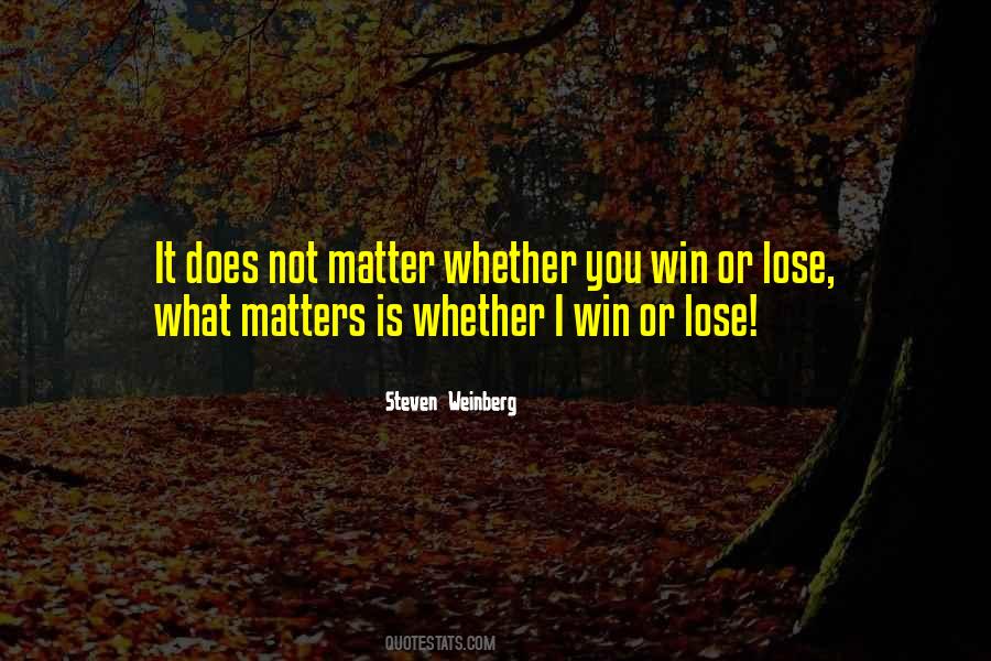 Win Or Lose Quotes #1308395