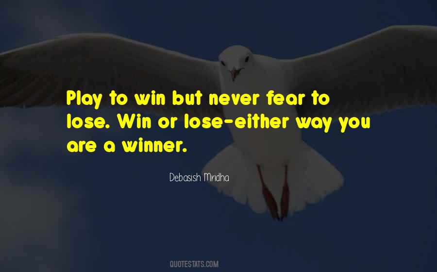 Win Or Lose Quotes #985605