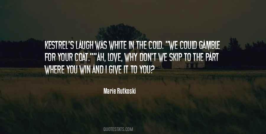 Win Your Love Quotes #1351077