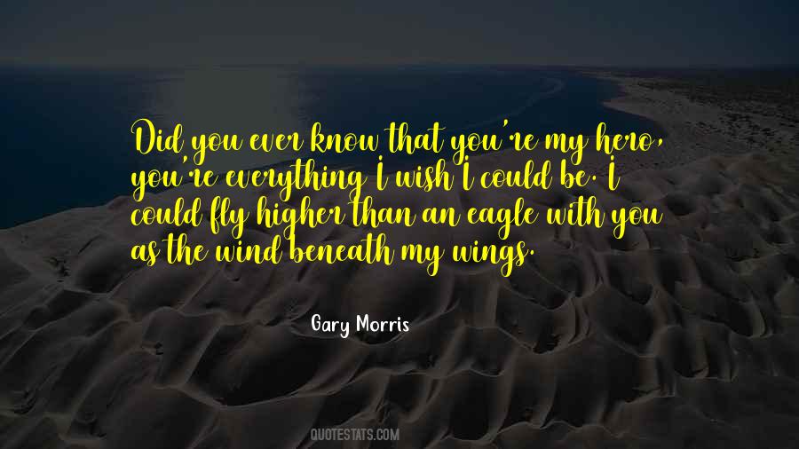 Wind Beneath Your Wings Quotes #94503