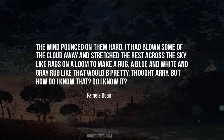 Wind Blown Quotes #605146