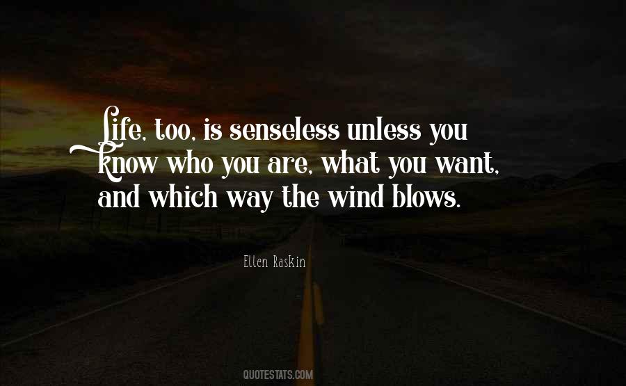 Wind Blows Quotes #709069
