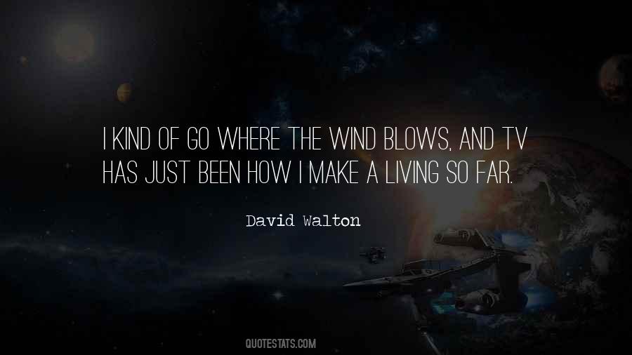 Wind Blows Quotes #895863