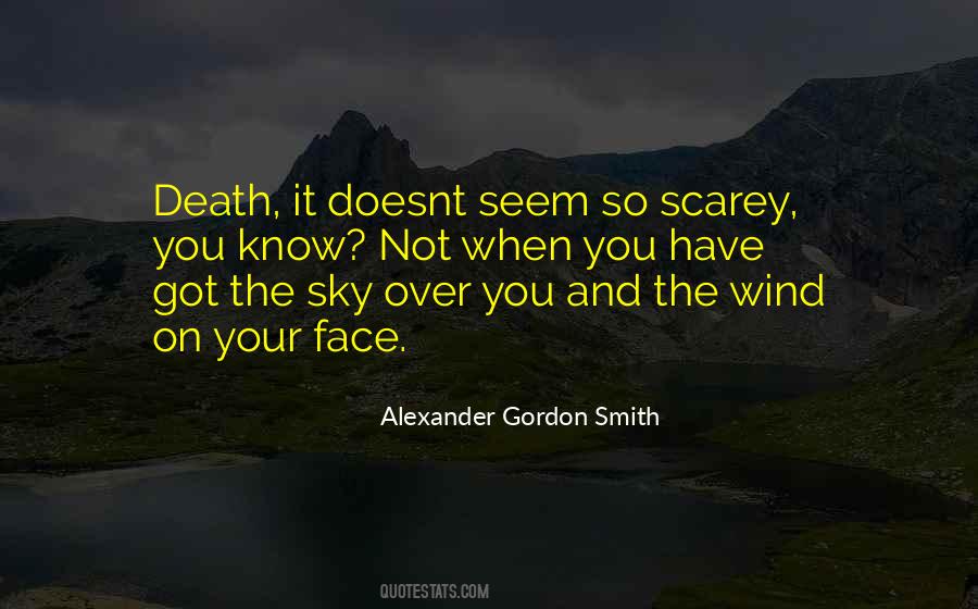 Wind In My Face Quotes #612954