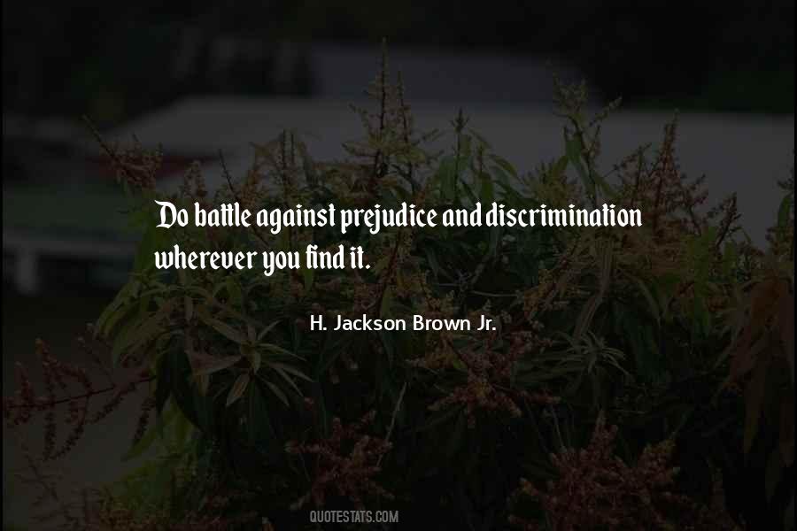 Quotes About Discrimination And Prejudice #1303935