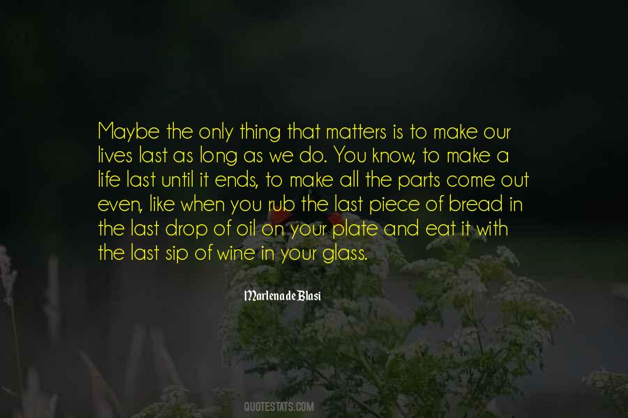 Wine And Bread Quotes #1350397