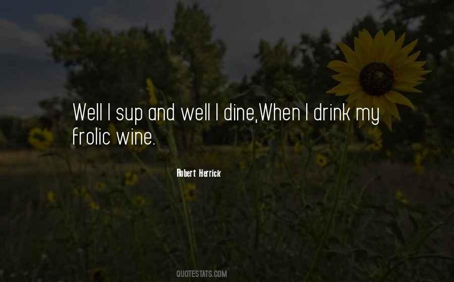 Wine Dine Quotes #1317468