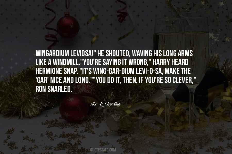 Wingardium Leviosa Quotes #375679