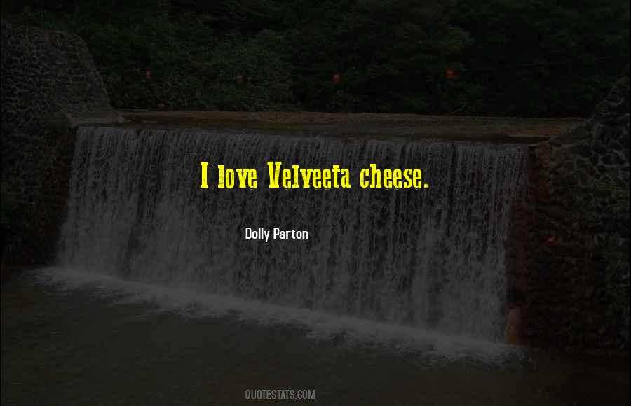 Quotes About Velveeta #215961