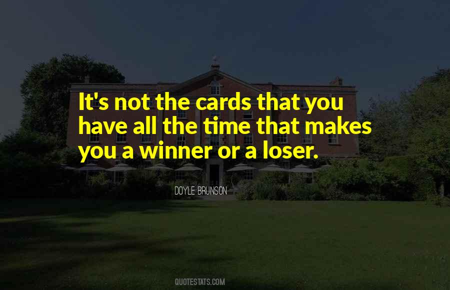 Winner Or Loser Quotes #489084