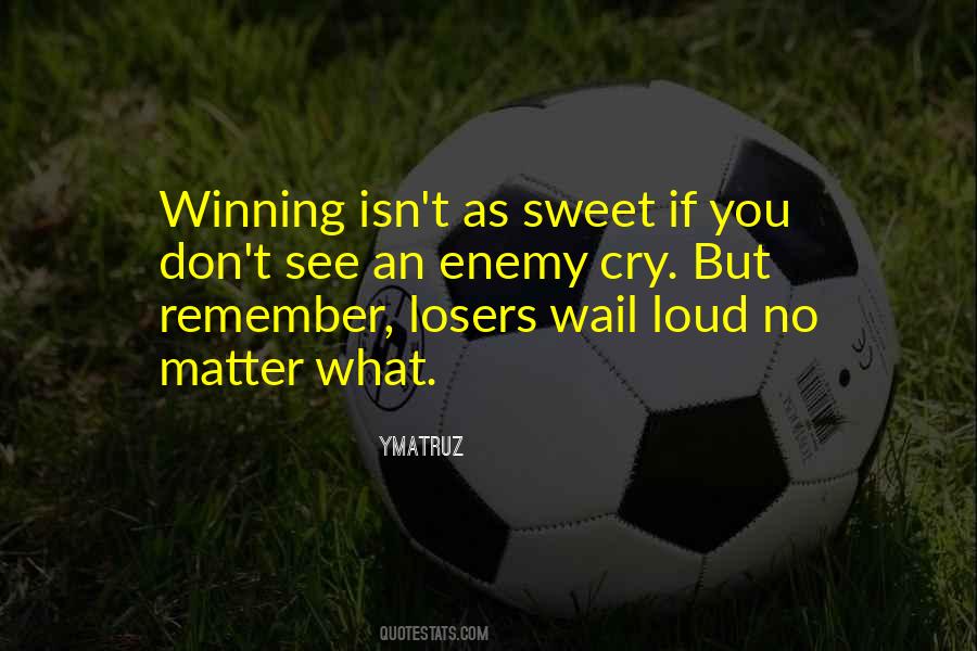 Winners And Losers Quotes #956463