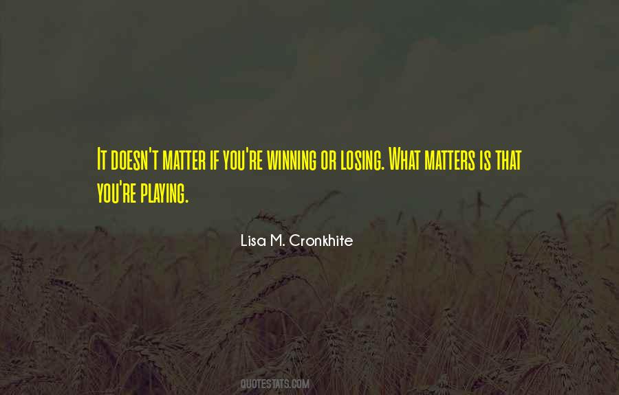 Winning Doesn't Matter Quotes #1382284