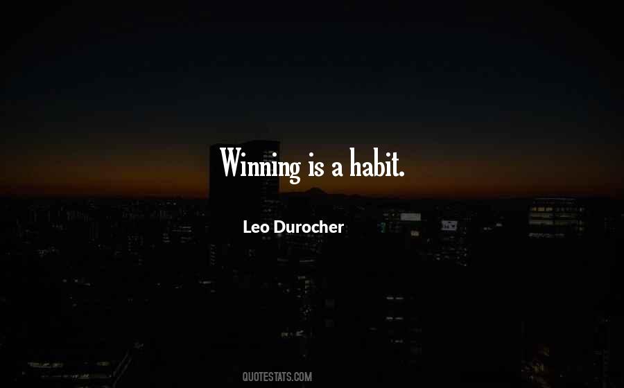 Winning Habit Quotes #1187967