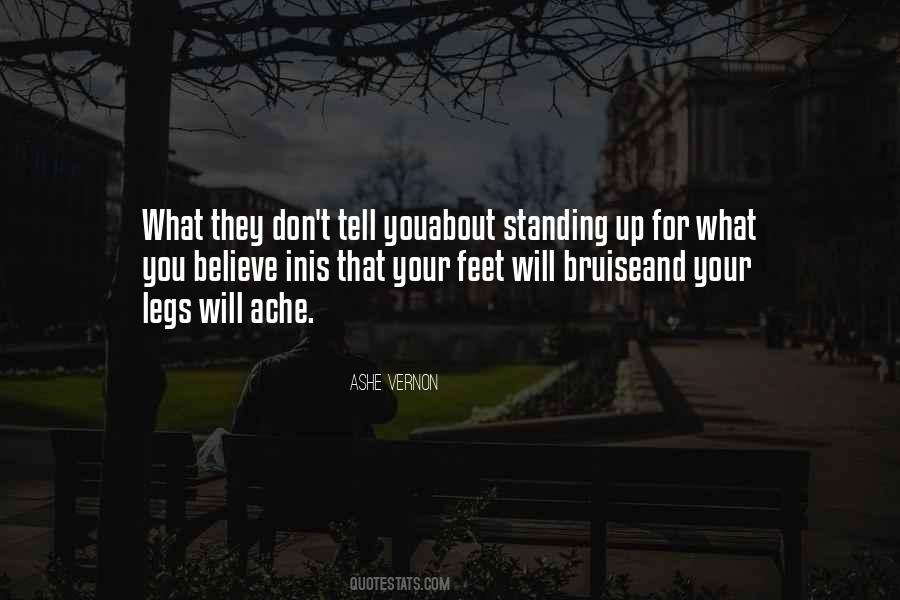 Quotes About Standing Up For What You Believe #1095649