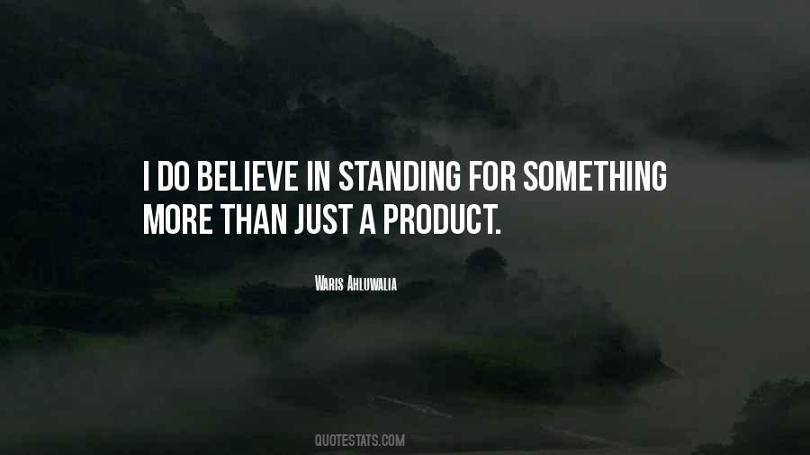 Quotes About Standing Up For What You Believe #551851